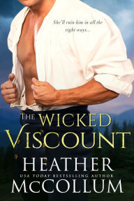 Title: The Wicked Viscount, Author: Heather McCollum