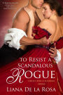 To Resist a Scandalous Rogue