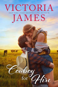 Title: Cowboy for Hire, Author: Victoria James