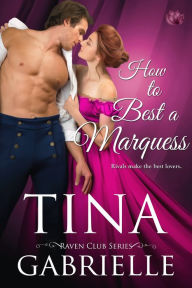 Title: How to Best a Marquess, Author: Tina Gabrielle