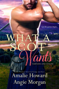 Title: What a Scot Wants, Author: Amalie Howard