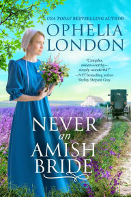 Title: Never an Amish Bride, Author: Ophelia London