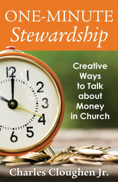 One-Minute Stewardship: Creative Ways to Talk about Money Church