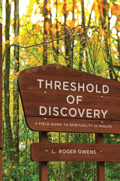 Threshold of Discovery: A Field Guide to Spirituality Midlife