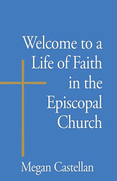 Welcome to a Life of Faith the Episcopal Church