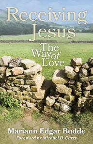 Title: Receiving Jesus: The Way of Love, Author: Mariann Edgar Budde