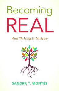 Becoming REAL: And Thriving in Ministry