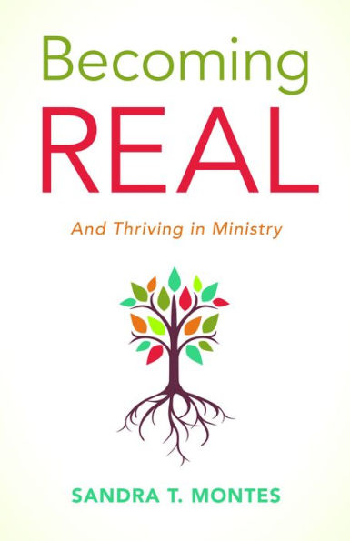 Becoming REAL: And Thriving Ministry
