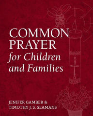 Title: Common Prayer for Children and Families, Author: Jenifer Gamber