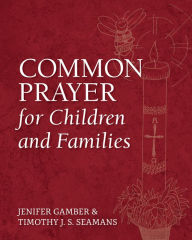 Title: Common Prayer for Children and Families, Author: Jenifer Gamber