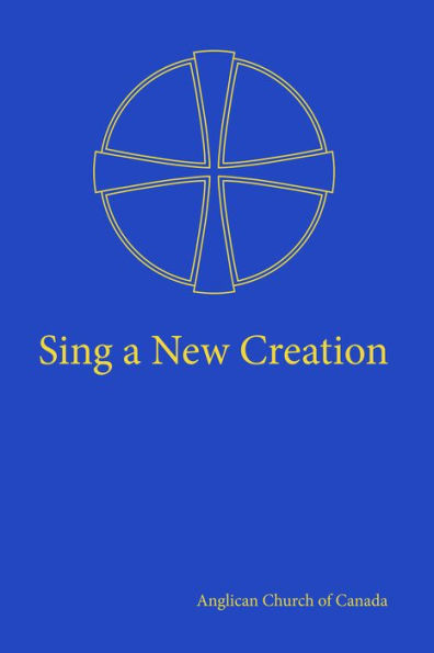 Sing a New Creation: A Supplement to Common Praise (1998)