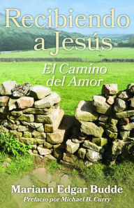 Title: Recibiendo a Jesús: El Camino del Amor, Author: Mariann Edgar Budde
