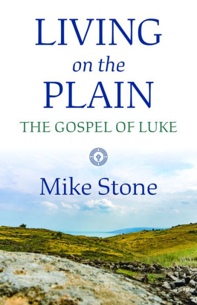 Living on The Plain: Gospel of Luke
