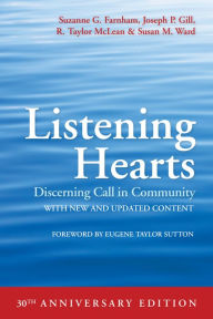 Title: Listening Hearts: Discerning Call in Community (30th Anniversary Edition), Author: Suzanne G. Farnham