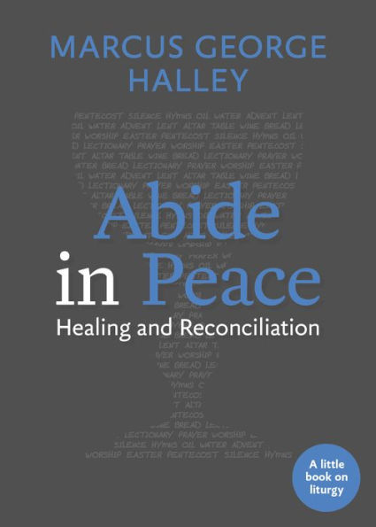 Abide Peace: Healing and Reconciliation