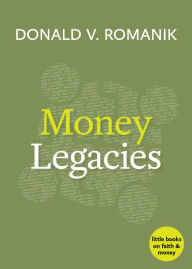 Title: Money Legacies, Author: Donald V. Romanik