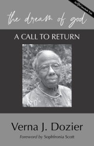 Title: The Dream of God: A Call to Return, Author: Verna J. Dozier