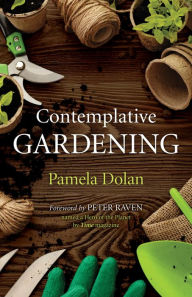 Title: Contemplative Gardening, Author: Pamela Dolan