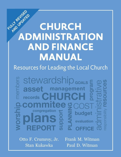 Church Administration and Finance Manual: Resources for Leading the Local Church