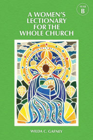 Online free download books pdf A Women's Lectionary for the Whole Church Year B English version