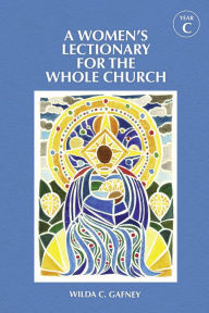 Epub google books download A Women's Lectionary for the Whole Church Year C by Wilda C. Gafney