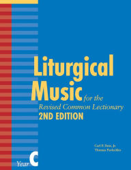 Title: Liturgical Music for the Revised Common Lectionary, Year C, Author: Thomas Pavlechko