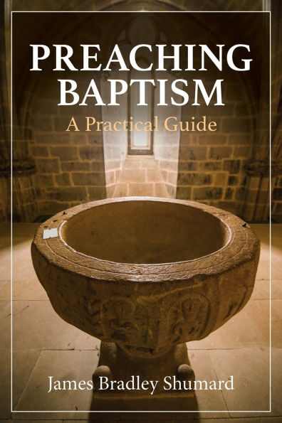 Preaching Baptism: A Practical Guide