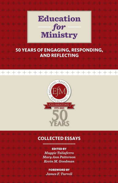 Education for Ministry 50 Years of Engaging, Responding, and Reflecting: Collected Essays