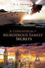 A Conundrum of Murderous Family Secrets