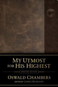 Title: My Utmost for His Highest: Updated Language, Author: Oswald Chambers