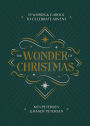 The Wonder of Christmas: 25 Words and Carols to Celebrate Advent