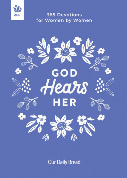 God Hears Her: 365 Devotions for Women by