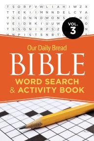 Download free books for iphone 3gs Our Daily Bread Bible Word Search & Activity Book, Vol. 3 (English literature)  by Our Daily Bread Publishing 9781640703025