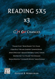 Title: Reading 5X5 x3: Changes, Author: B Morris Allen