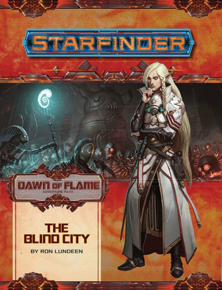 Starfinder Adventure Path: The Blind City (Dawn of Flame 4 of 6)