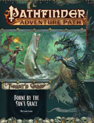 Download a book from google books Pathfinder Adventure Path: Borne by the Sun's Grace (Tyrant's Grasp 5 of 6) 