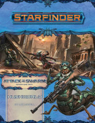 Title: Starfinder Adventure Path: Huskworld (Attack of the Swarm! 3 of 6), Author: Liz Liddell