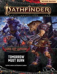 Title: Pathfinder Adventure Path: Tomorrow Must Burn (Age of Ashes 3 of 6) [P2], Author: Ron Lundeen