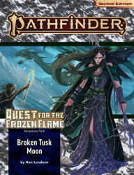 Title: Pathfinder Adventure Path: Broken Tusk Moon (Quest for the Frozen Flame 1 of 3) (P2), Author: Ron Lundeen