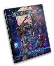 Free books on electronics download Starfinder RPG: Drift Crisis by Kate Baker, Rigby Bendele, Jessica Catalan, John Compton, John Curtin 9781640784192