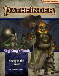 Pdf books collection free download Pathfinder Adventure Path: Heavy is the Crown (Sky King's Tomb 3 of 3) (P2) English version PDF PDB 9781640785380 by Jessica Catalan