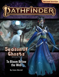 Best free books to download Pathfinder Adventure Path: To Bloom Below the Web (Season of Ghosts 4 of 4) (P2) 9781640785625 by Liane Merciel, Jeremy Blum, Michelle Y. Kim, Joshua Kim