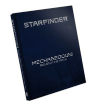 Title: Starfinder RPG: Mechageddon! Adventure Path Special Edition, Author: Kate Baker