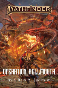 Title: Operation Hellmouth: A Pathfinder Novel, Author: Chris A. Jackson