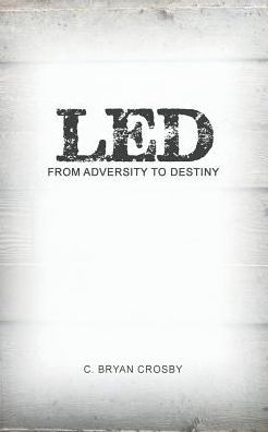 LED: From Adversity to Destiny