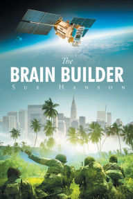 Title: The Brain Builder, Author: Sue Hanson