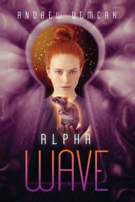 Title: Alpha Wave, Author: Andrew Demcak