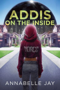Title: Addis on the Inside, Author: Annabelle Jay