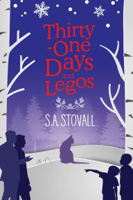 Title: Thirty-One Days and Legos, Author: S.A. Stovall