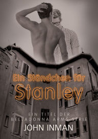 Title: Ein Ständchen für Stanley, Author: John Inman